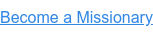 Become a Missionary